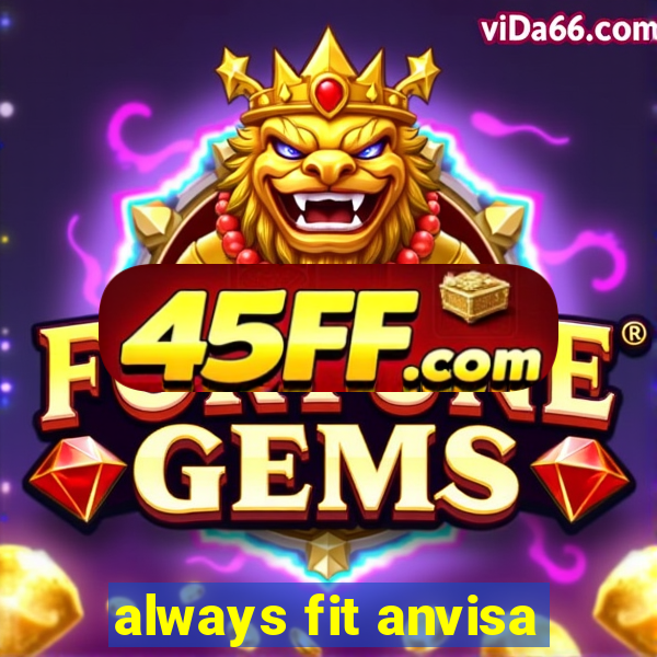always fit anvisa